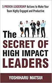 Secrets of High Impact Leaders